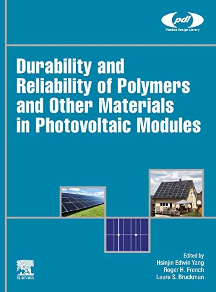 Durability and Reliability of Polymers and Other Materials in Photovoltaic Modules