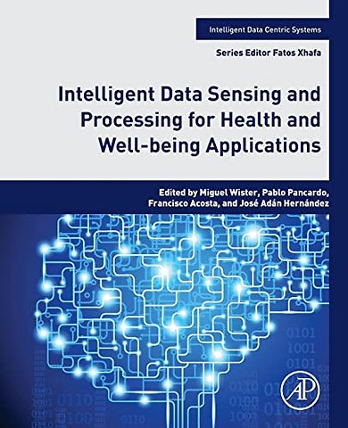 Intelligent Data Sensing and Processing for Health and Well-being Applications