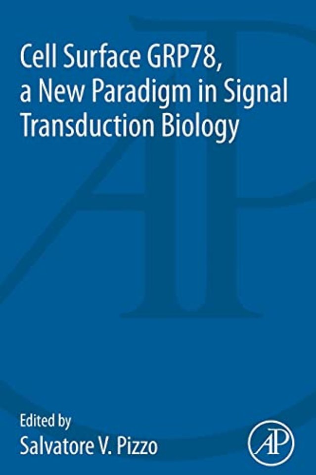 Cell Surface GRP78, a New Paradigm in Signal Transduction Biology