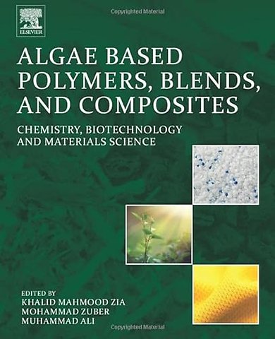 Algae Based Polymers, Blends, and Composites