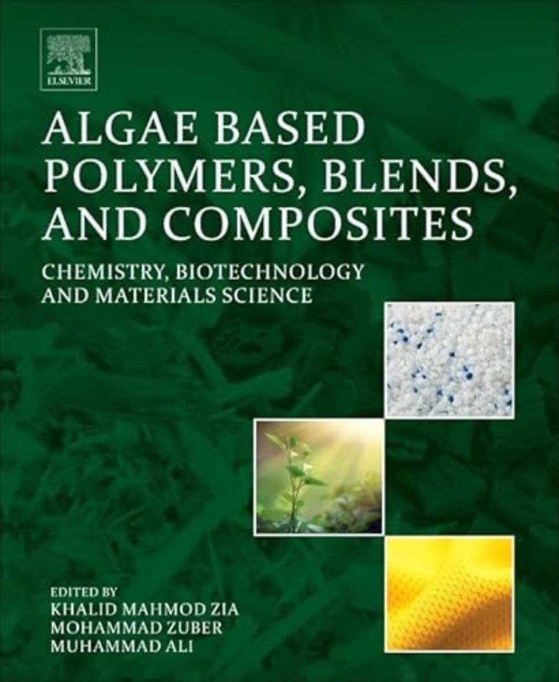Algae Based Polymers, Blends, and Composites