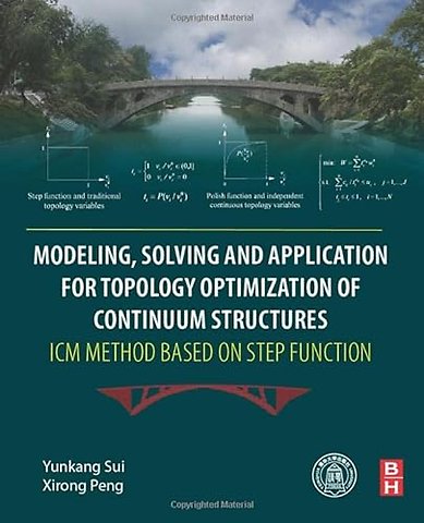 Modeling, Solving and Application for Topology Optimization of Continuum Structures: ICM Method Based on Step Function