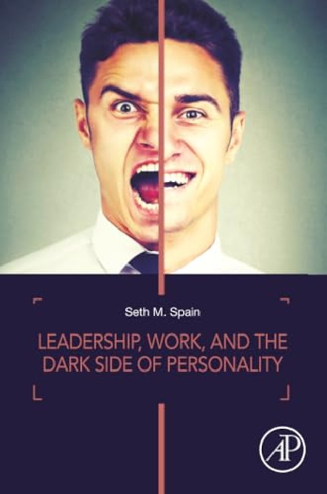 Leadership, Work, and the Dark Side of Personality