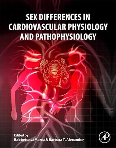 Sex Differences in Cardiovascular Physiology and Pathophysiology