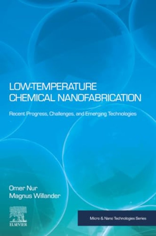 Low Temperature Chemical Nanofabrication