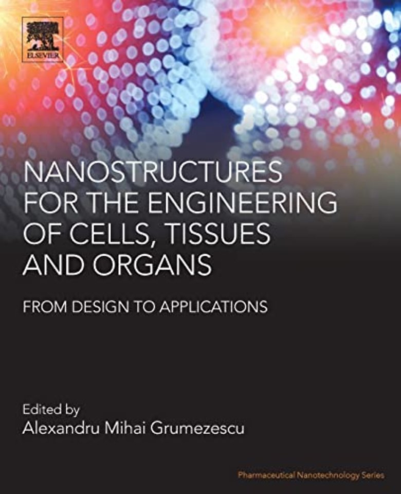Nanostructures for the Engineering of Cells, Tissues and Organs