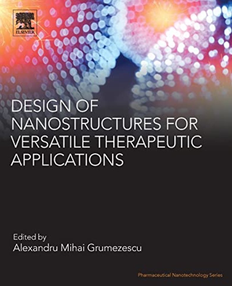 Design of Nanostructures for Versatile Therapeutic Applications