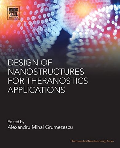 Design of Nanostructures for Theranostics Applications