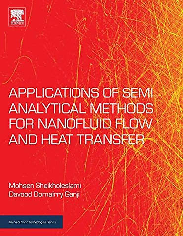 Applications of Semi-Analytical Methods for Nanofluid Flow and Heat Transfer