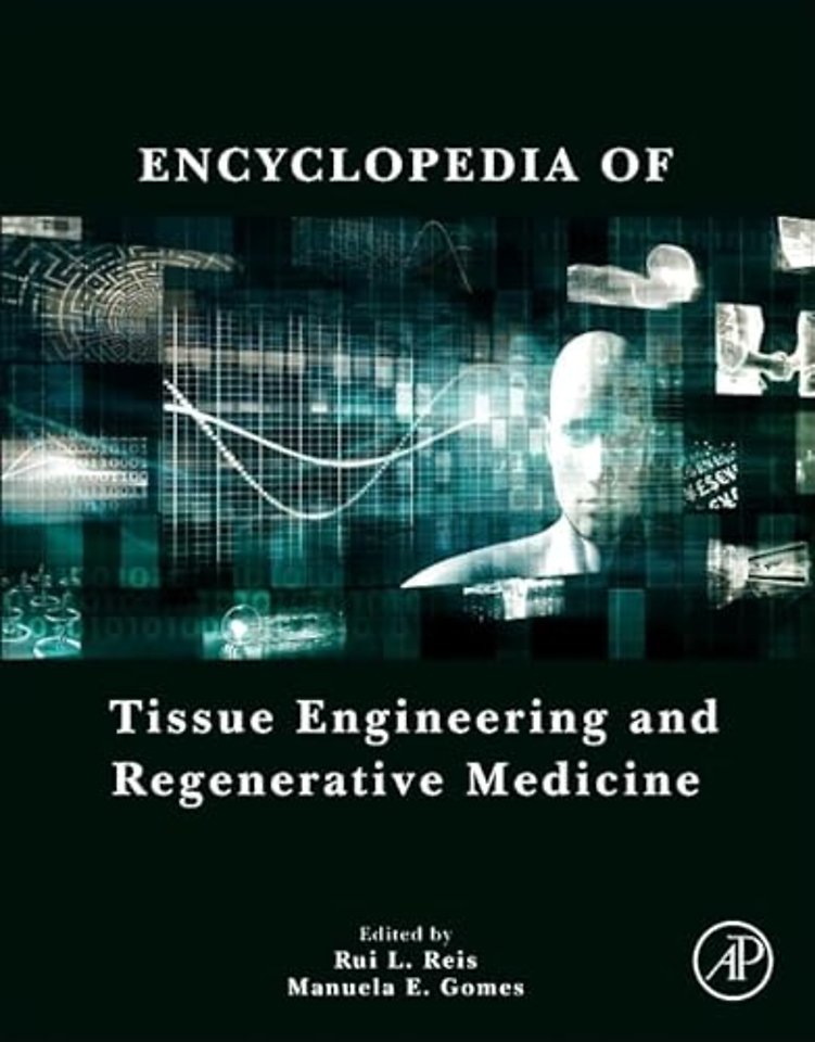 Encyclopedia of Tissue Engineering and Regenerative Medicine