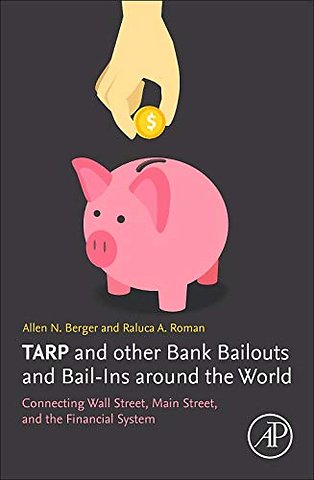 TARP and other Bank Bailouts and Bail-Ins around the World