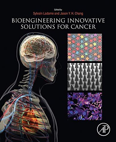 Bioengineering Innovative Solutions for Cancer