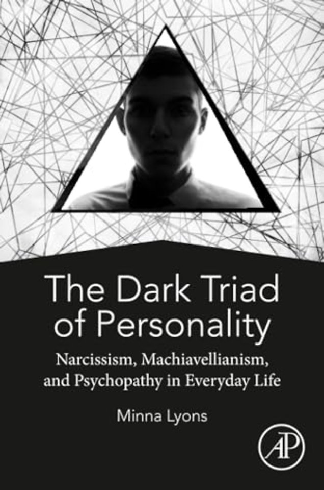 The Dark Triad of Personality