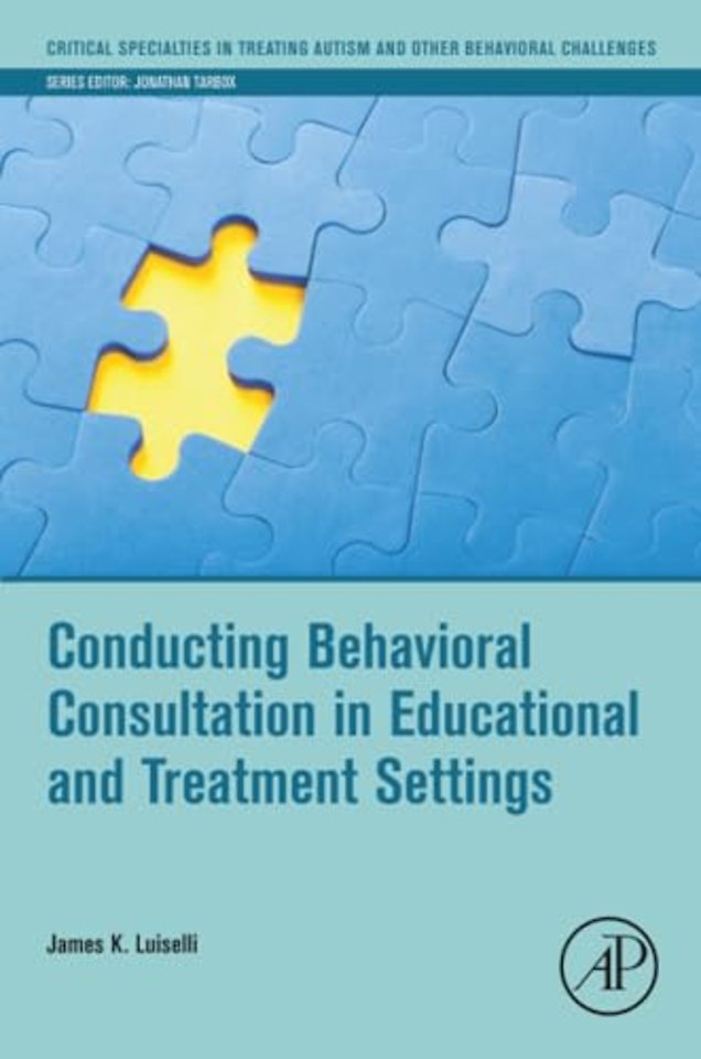 Conducting Behavioral Consultation in Educational and Treatment Settings
