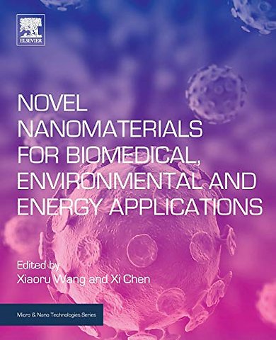 Novel Nanomaterials for Biomedical, Environmental and Energy Applications