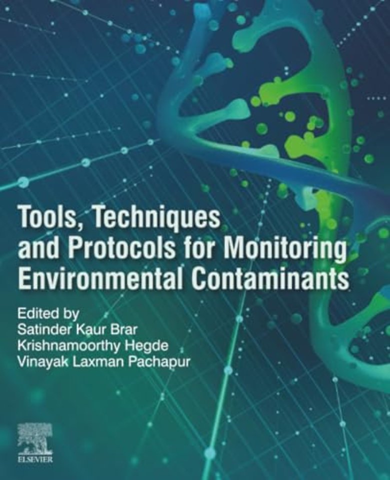 Tools, Techniques and Protocols for Monitoring Environmental Contaminants