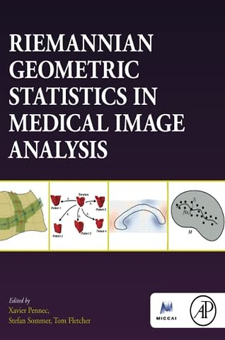 Riemannian Geometric Statistics in Medical Image Analysis