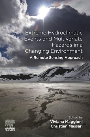 Extreme Hydroclimatic Events and Multivariate Hazards in a Changing Environment