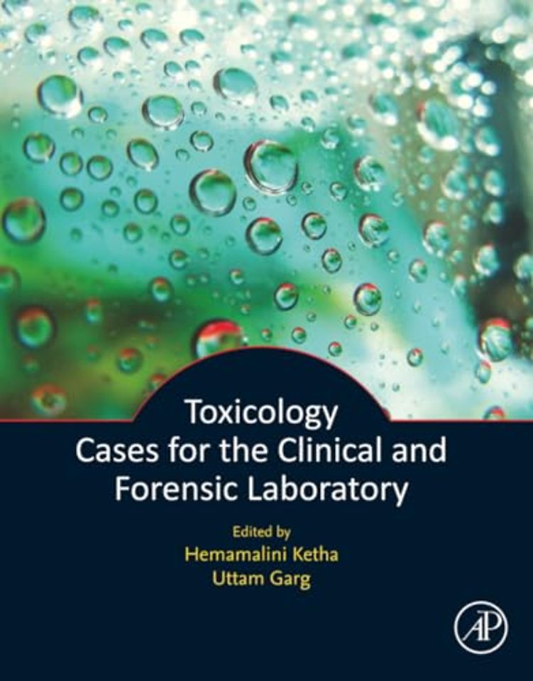 Toxicology Cases for the Clinical and Forensic Laboratory