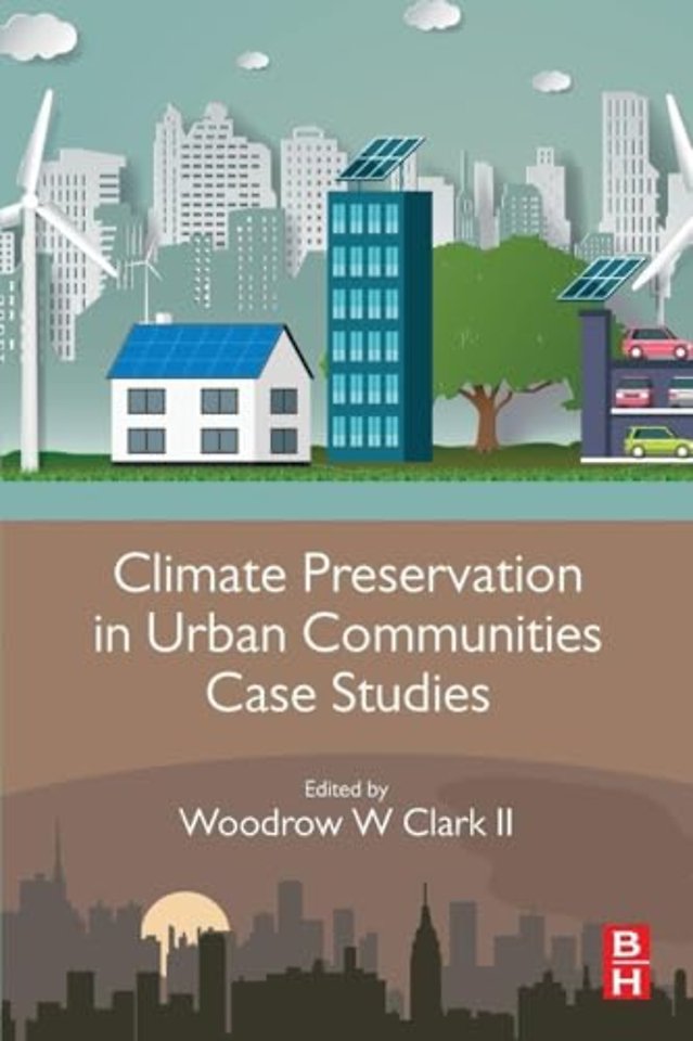 Climate Preservation in Urban Communities Case Studies