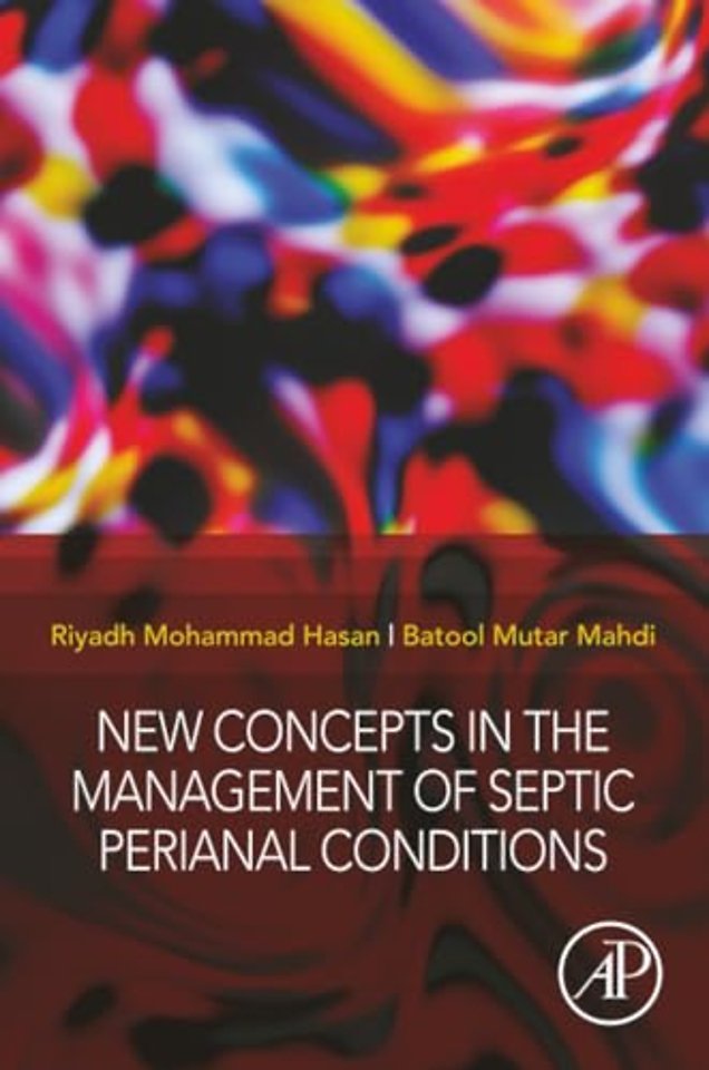 New Concepts in the Management of Septic Perianal Conditions