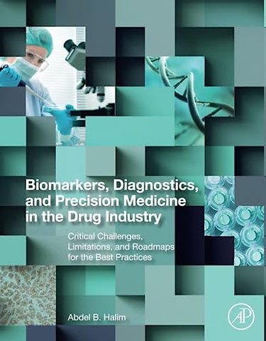 Biomarkers, Diagnostics and Precision Medicine in the Drug Industry