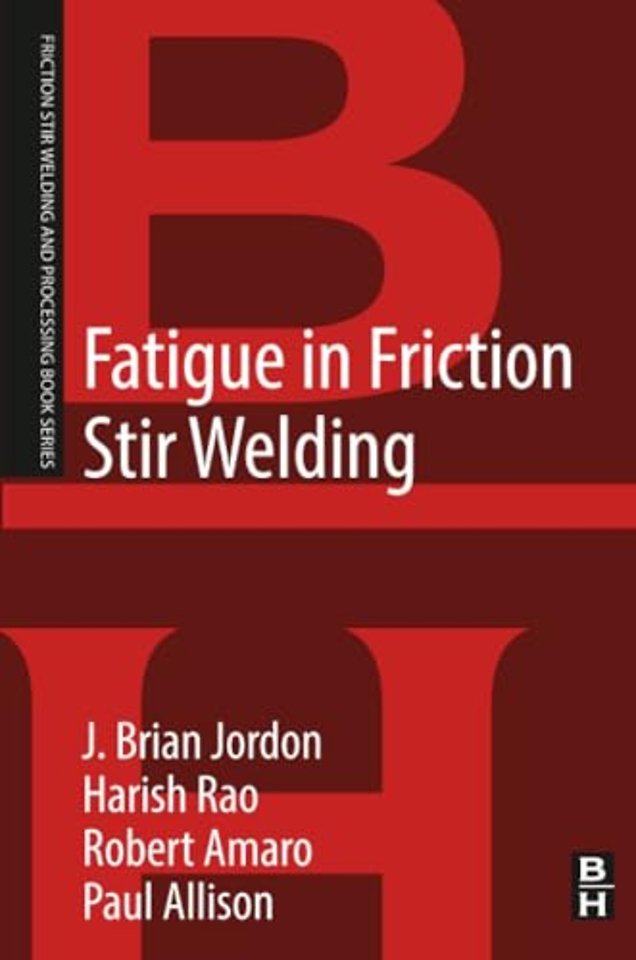 Fatigue in Friction Stir Welding