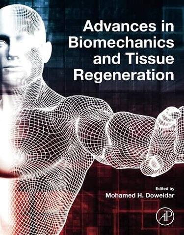 Advances in Biomechanics and Tissue Regeneration