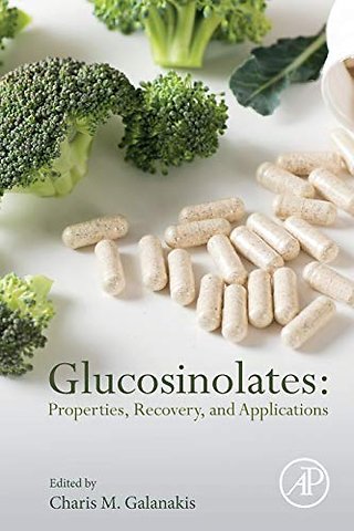 Glucosinolates: Properties, Recovery, and Applications