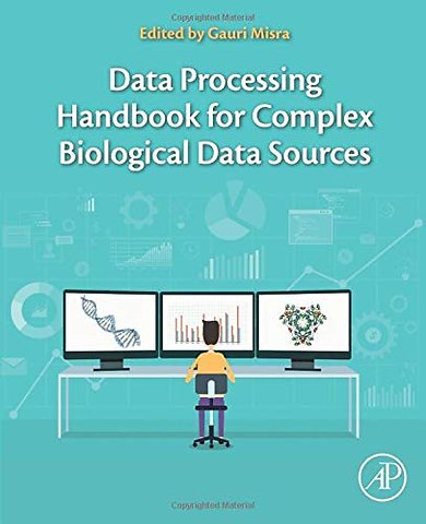 Data Processing Handbook for Complex Biological Data Sources