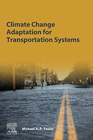 Climate Change Adaptation for Transportation Systems