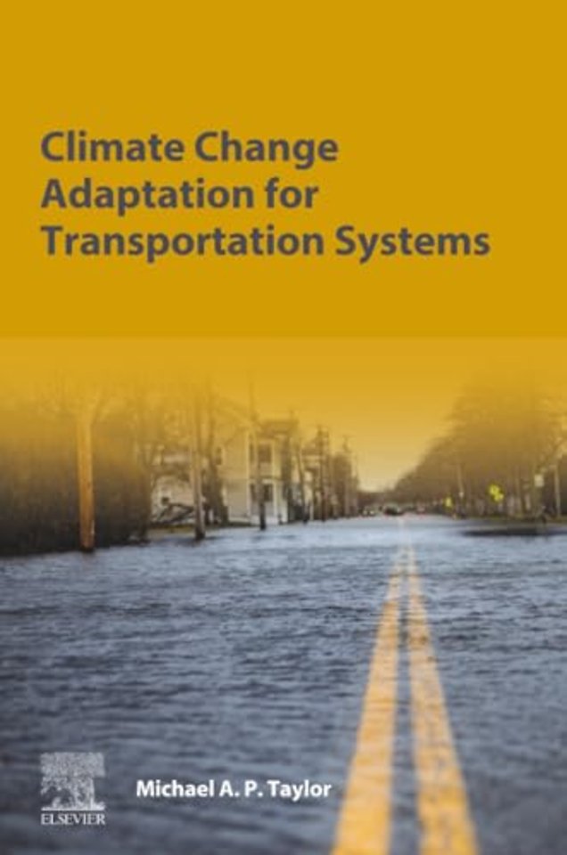 Climate Change Adaptation for Transportation Systems