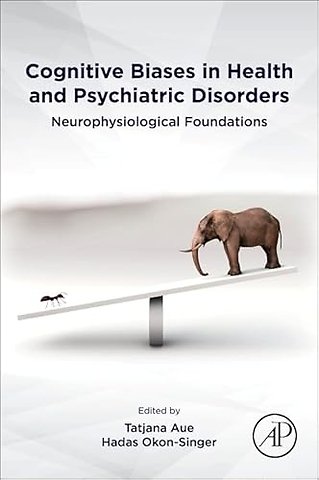 Cognitive Biases in Health and Psychiatric Disorders