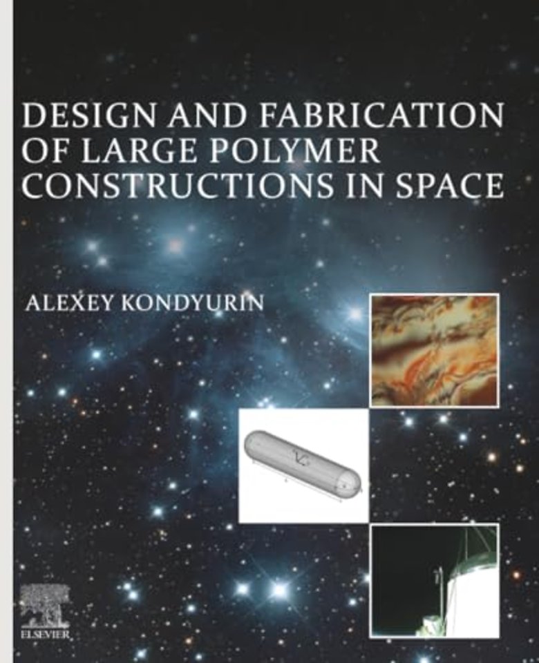 Design and Fabrication of Large Polymer Constructions in Space
