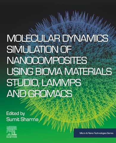 Molecular Dynamics Simulation of Nanocomposites using BIOVIA Materials Studio, Lammps and Gromacs
