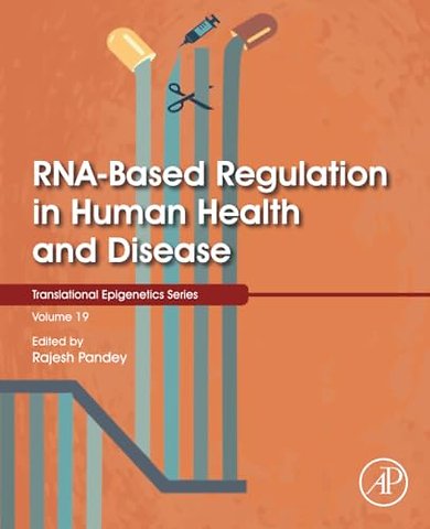 RNA-Based Regulation in Human Health and Disease