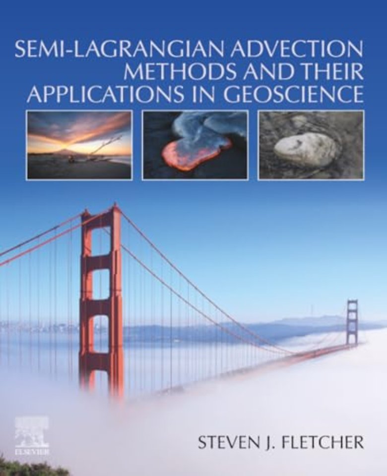 Semi-Lagrangian Advection Methods and Their Applications in Geoscience