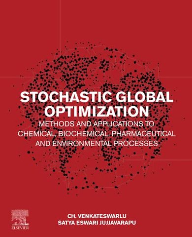 Stochastic Global Optimization Methods and Applications to Chemical, Biochemical, Pharmaceutical and Environmental Processes