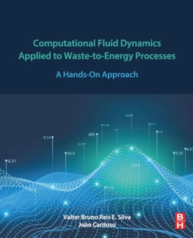 Computational Fluid Dynamics Applied to Waste-to-Energy Processes