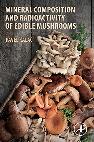 Mineral Composition and Radioactivity of Edible Mushrooms