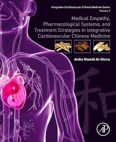 Medical Empathy, Pharmacological Systems, and Treatment Strategies in Integrative Cardiovascular Chinese Medicine