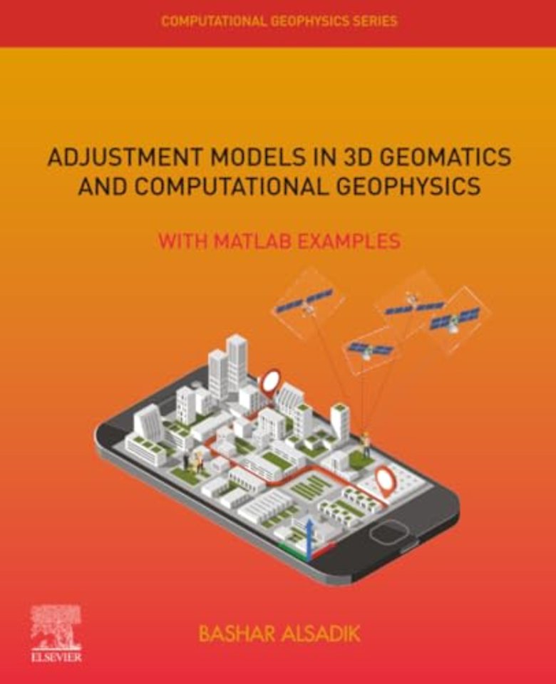 Adjustment Models in 3D Geomatics and Computational Geophysics
