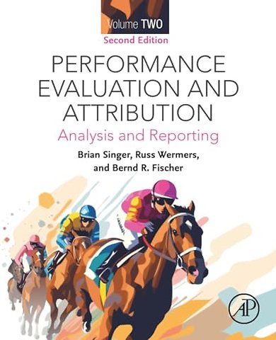 Performance Evaluation and Attribution Volume Two