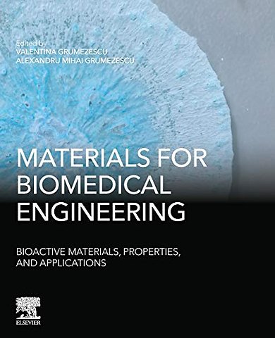 Materials for Biomedical Engineering: Bioactive Materials, Properties, and Applications
