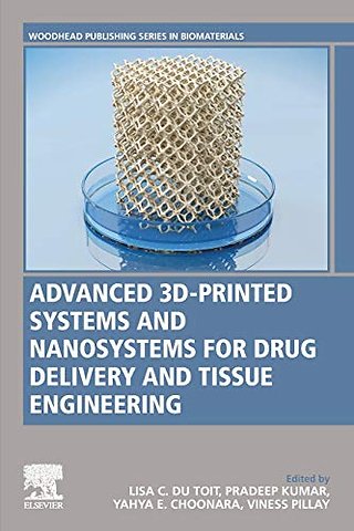 Advanced 3D-Printed Systems and Nanosystems for Drug Delivery and Tissue Engineering