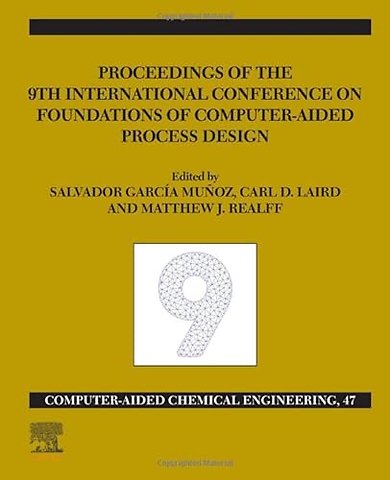 FOCAPD-19/Proceedings of the 9th International Conference on Foundations of Computer-Aided Process Design, July 14 - 18, 2019