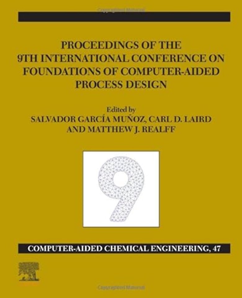 FOCAPD-19/Proceedings of the 9th International Conference on Foundations of Computer-Aided Process Design, July 14 - 18, 2019