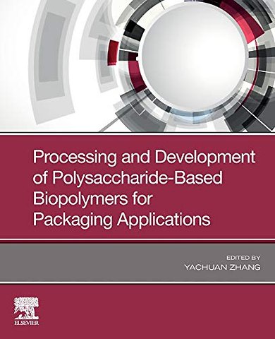 Processing and Development of Polysaccharide-Based Biopolymers for Packaging Applications