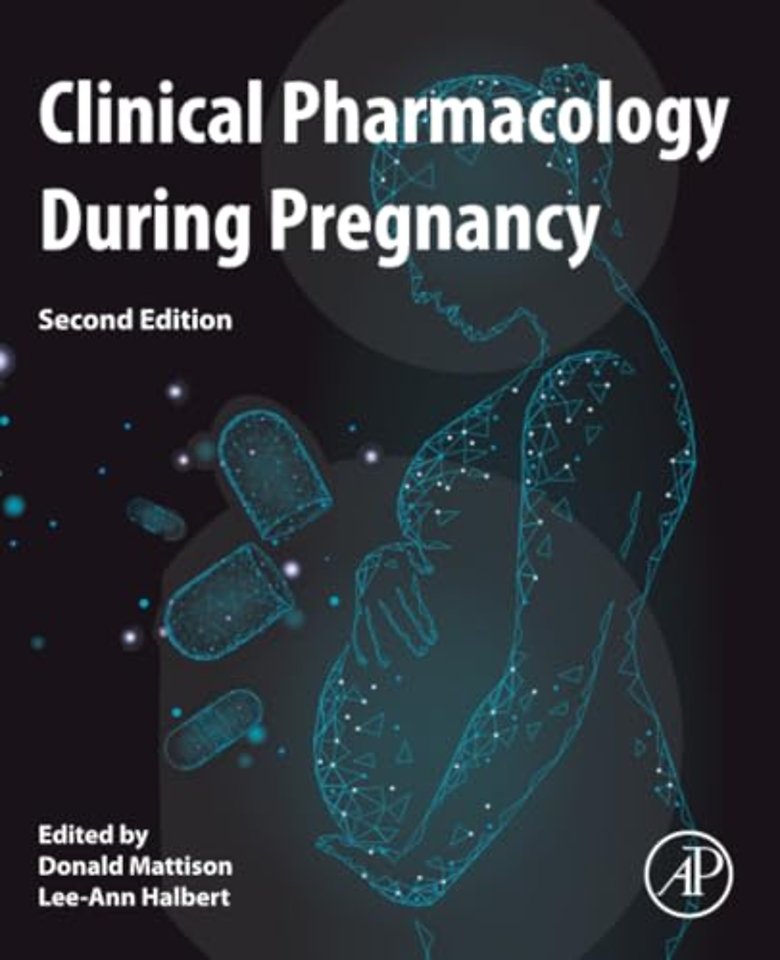 Clinical Pharmacology During Pregnancy