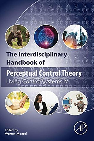 The Interdisciplinary Handbook of Perceptual Control Theory